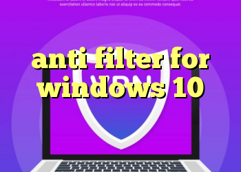 آنتی فیلتر گوگل کروم anti filter for windows 10 کانکشن لینکداین دانلود کانکشن هوشمند سرویس ویژه