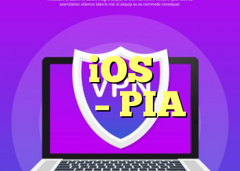برنامه iOS کار نمی کند – PIA