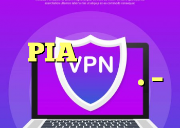تلفن جدید اندرویدی ، PIA گاهی اوقات دیگر وصل نمی شود. – پیا