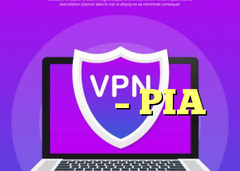 تنظیمات هر برنامه کار نمی کند – PIA