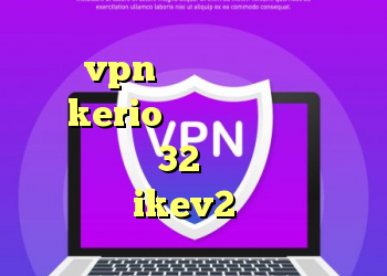 خرید vpn از درسانت خرید فیلتر شکن kerio برای کامپیوتر دانلود کانکشن کریو 32 بیت رایگان خرید فیلتر شکن ikev2 برای بلک بری