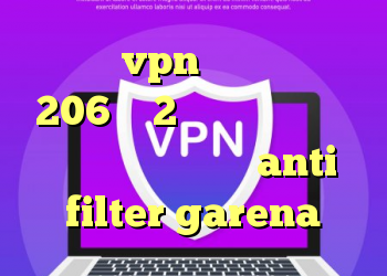 خرید vpn تضمینی خرید 206 وی 2 دانلود کانکشن وی پی ن رایگان دانلود anti filter garena