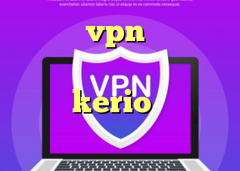خرید vpn ویندوز دانلود کانکشن هوشمند کریو خرید kerio پر سرعت کریو تضمینی