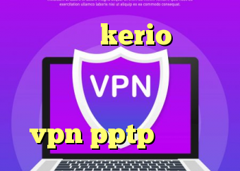 خرید کریو kerio کانکشن هوشمند زرین ساختن کانکشن اینترنت هوشمند خرید vpn pptp اندروید