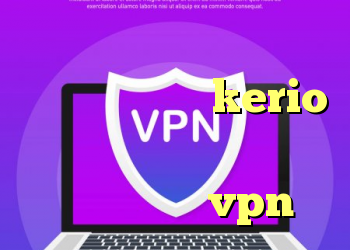 دانلود کانکشن برای کریو کانکشن لس خرید kerio با تست رایگان کانکشن هوشمند پارس vpn