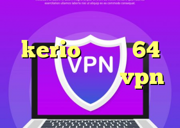 دانلود کانکشن وی پی اس kerio دانلود 64 کریو مارکر خرید vpn برای تلگرام