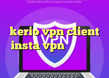 کانکشن جدید سیسکو رمز kerio vpn client insta vpn خرید و فروش ویلا در بابلسر شهرک دریاکنار