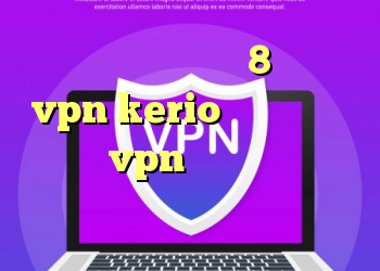 کانکشن در ویندوز 8 خرید vpn kerio پر سرعت خرید سریع vpn تلگرام بهترین فیلترشکن انتی فیلتر انلاین