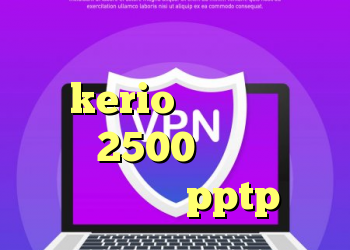 کریو پارس سرور خرید فیلتر شکن kerio برای کامپیوتر کریو 2500 تومان خرید فیلتر شکن pptp