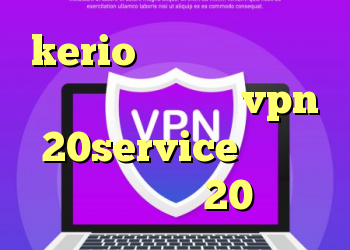kerio کار نمیکنه آی پی اختصاصی برای خرید vpn 20service دانلود کانکشن هوشمند 20 اسپید