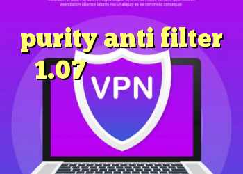 purity anti filter 1.07 دانلود کانکشن شاتل دانلود کانکشن ساکس دانلود کانکشن فیلتر شکن کریو