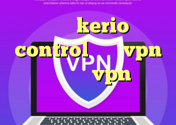 خرید kerio control خرید vpn مجانی خرید vpn هات اسپات کانکشن هوشمند توربو