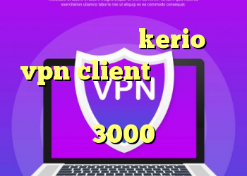 خرید فیلترشکن kerio vpn client کانکشن تونل برای اندروید دانلود کانکشن ساکس کریو 3000 تومان