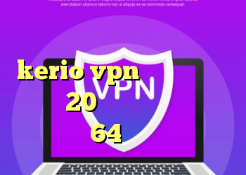 خرید ویزا کارت مجازی خرید kerio vpn دانلود کانکشن هوشمند 20 اسپید دانلود کانکشن کریو 64 بیت رایگان