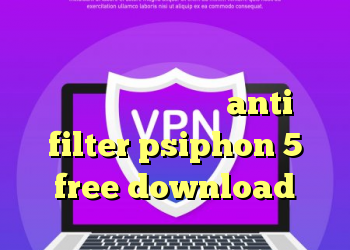 دانلود نتورک کانکشن کانکشن پروکسی فایر کانکشن تلگرام anti filter psiphon 5 free download