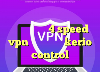 دانلود کانکشن کریو برای کامپیوتر کانکشن اسپید 4 speed vpn خرید کانفیگ kerio control