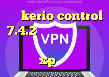 کرک kerio control 7.4.2 دانلود کانکشن برای اندروید کانکشن وایرلس در ویندوز xp کریو پرسرعت